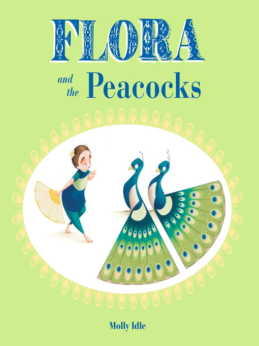 Title details for Flora and the Peacocks by Molly Idle - Wait list
